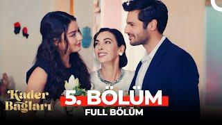 Kader Bağları 5. Bölüm (FİNAL)