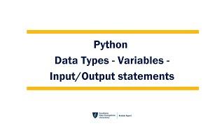 Python Data Types - Variables - Input/Output statements