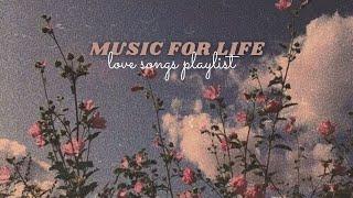 [MUSIC FOR LIFE] 3 LOVE SONGS • Be in Love • Live your Life to Love • Powerful Music to Love Someone