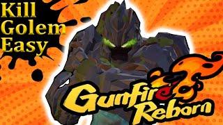 How to kill Golem Boss Gunfire Reborn Tutorial