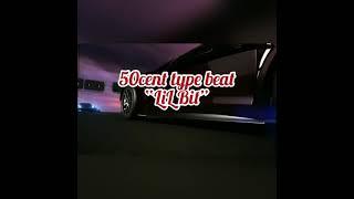 50 cent type beat (lil bit)