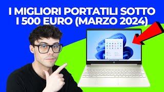 PC PORTATILE ECONOMICO - I MIGLIORI NOTEBOOK ECONOMICI SOTTO I 500 EURO (MARZO 2024)