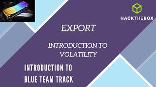 Hack The Box - Introduction to Blue Team - Export - Volatility [Walkthrough]