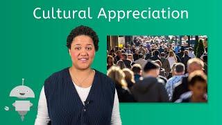 Cultural Appreciation - Exploring Social Studies for Kids!