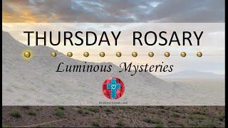 Thursday Rosary • Luminous Mysteries of the Rosary  Dawn in the Desert