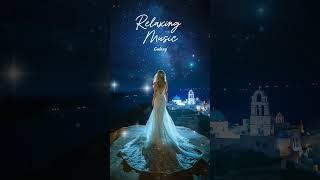 Best Relaxing Music｜Together in Time | Galaxy Music.  #music#relaxing