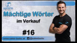 #16 - mächtige Wörter im Verkauf -Mehr Verkaufen - Tricks, Tipps, Verkaufstraining, Verkaufsgespräch