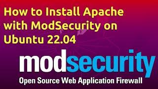 How to Install Apache with ModSecurity on Ubuntu 22.04