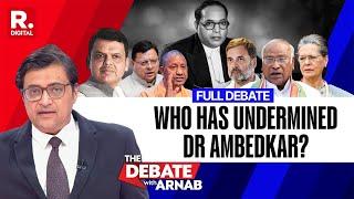 Debate With Arnab: Ambedkar's Legacy Or Vote Bank Politics?