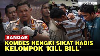 Garangnya Kombes Hengki Haryadi, Gulung Kelompok 'Kill Bill' Penyerang RSPAD