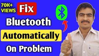 Bluetooth Automatically on problem solution 100% | Super technical Ashok