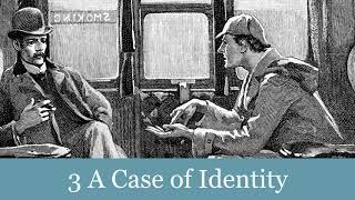 3 A Case of Identity from The Adventures of Sherlock Holmes  (1892) Audiobook