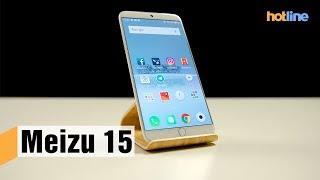 Обзор Meizu 15: не такой, как все