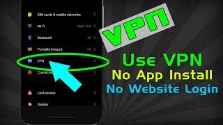 Virtual Private Network || How to use VPN without any app in your Mobile phone || 2020 Latest