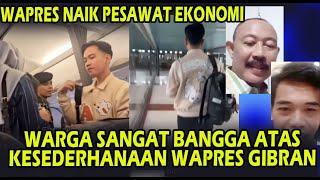 WARGA SANGAT BANGGA PADA WAPRES GIBRAN YANG TIDAK MALU PAKAI PESAWAT EKONOMI