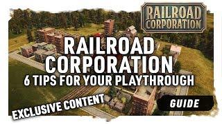 6 TIPS FOR YOUR PLAYTHROUGH | Exclusive Content - Railroad Corporation