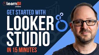 Get Started with Looker Studio in 15 Minutes | 2023 Looker Studio Tutorial For Beginners