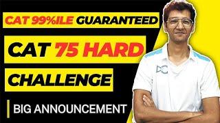 CAT 99%ile Guaranteed | CAT 75 Hard | Challenge Crack Every Test