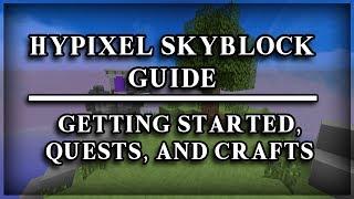 Hypixel Skyblock Guide Part 1 - Getting Started, Quests, and Crafts