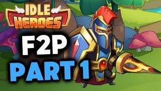 Idle Heroes - *NEW* F2P Series! - Episode 1 - No Spending!!!