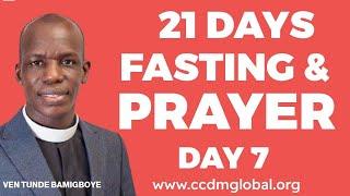 21DAYS FASTING AND PRAYER (DAY 7 ) - DIVINE VICTORY || VEN TUNDE BAMIGBOYE ||  09/02/25