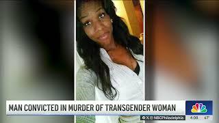Man convicted of murdering transgender woman in Philadelphia