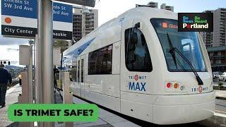 Be Seen. Be Heard. Portland: Is TriMet Safe?