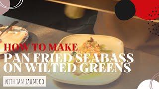 How To Make Pan Fried Seabass On Wilted Greens | Grande Cuisine Academy