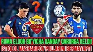 ROMA ELDOR BO’YICHA QANDAY QARORGA KELDI! ISTIQLOL MASHARIPOV PULLARINI BERMAYAPTI