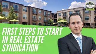 First Steps to Start in Real Estate Syndication