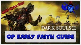 Dark Souls 3 - OP Early Faith Build Guide