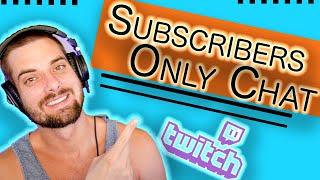 How To Enable Subscribers Only Mode On Twitch