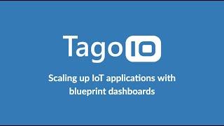 Webinar: Scaling up IoT Applications with Blueprint dashboards