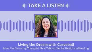 Meet the Swearing Therapist: Real Talk on Mental Health and Healing | Living the Dream with...