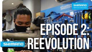 Episode 2 - ReEvolution | SHIMANO SERVICE CENTER