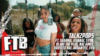 Talk2Pops - “Apple Pay” ft. Sharika, Asianae, Syon, Nae Aimee, Frosted Kae, Urban Tee, FIFA | FTB 