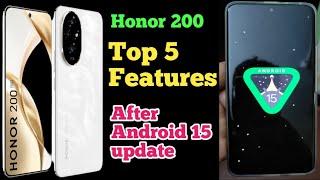 Honor 200 Gets Android 15 !  Full Feature Breakdown + Hidden Gems You NEED to Know