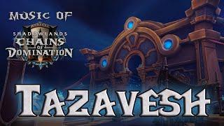 Tazavesh - Music of WoW Shadowlands: Chains of Domination