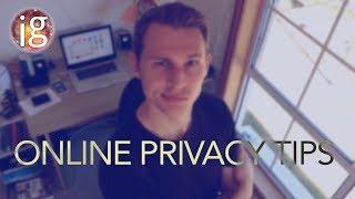 Protect Your Privacy - Top 8 Tips for Online Privacy