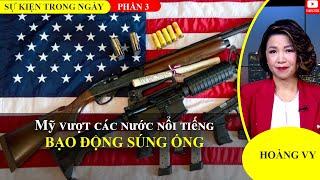 Mỹ vượt các nước nổi tiếng bạo động súng ống | Phần 3Sự Kiện