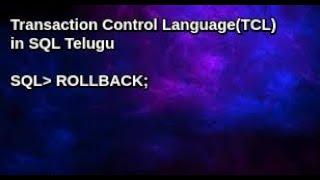 TCL-Rollback statement in SQL complete information in Telugu|How to use ROLLBACK in SQL?