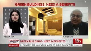 Discussion Today - Green Buildings: Need & Benefits