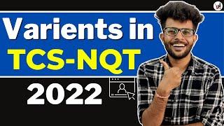 TCS NQT Variant Explained in Detail | TCS NQT 2022