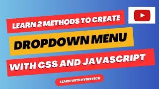 How to Create Dropdown Menus with CSS and JavaScript [Step-by-Step Tutorial] | Learn With Hydeetech