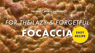 Focaccia recipe for the lazy