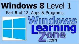 Microsoft Windows 8 Tutorial Part 05 of 12: Apps & Programs