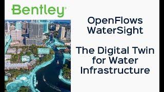 OpenFlows WaterSight: The Digital Twin for Water Infrastructure