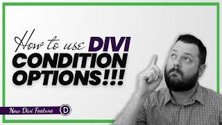 How To Use Condition Options in the Divi Theme