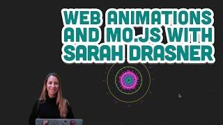 Guest Tutorial #2: Web Animations and Mo.js with Sarah Drasner