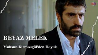 Mahsun Kırmızıgül'den Dayak | Beyaz Melek